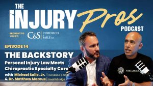 Two men talk into microphones on "The Injury Pros Podcast" episode 14, discussing personal injury law and chiropractic care. Text includes their names: Michael Saile, Jr. and Dr. Matthew Marcus.